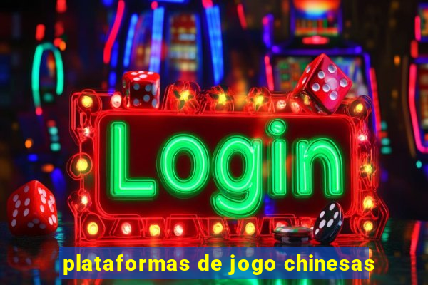 plataformas de jogo chinesas